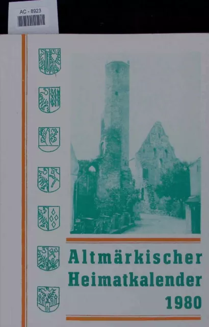 Altmärkischer Heimatkalender 1980 9. Jahrgang. [Hrsg.], Kreisleitung Salzwedel d