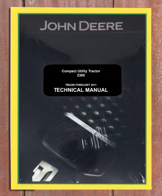 John Deere 2305 Compact Utility Tractor Service Repair Technical Manual - TM2289