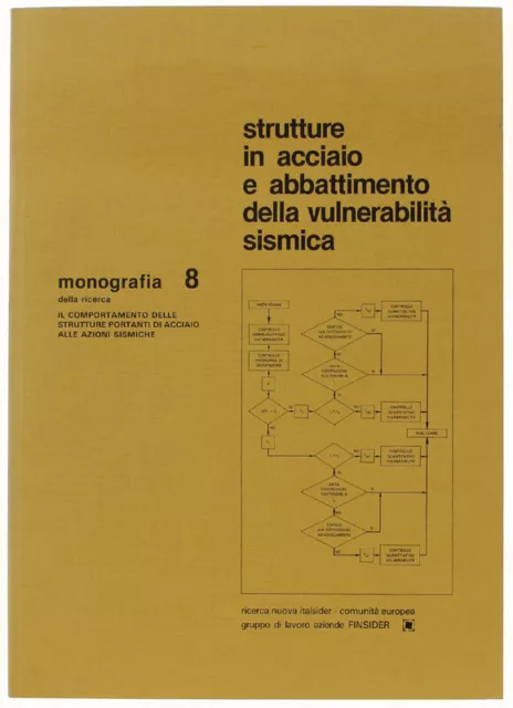 STRUTTURE IN ACCIAIO E ABBATTIMENTO DELLA VULNERABILITA' SISMICA. Monografia 8 d