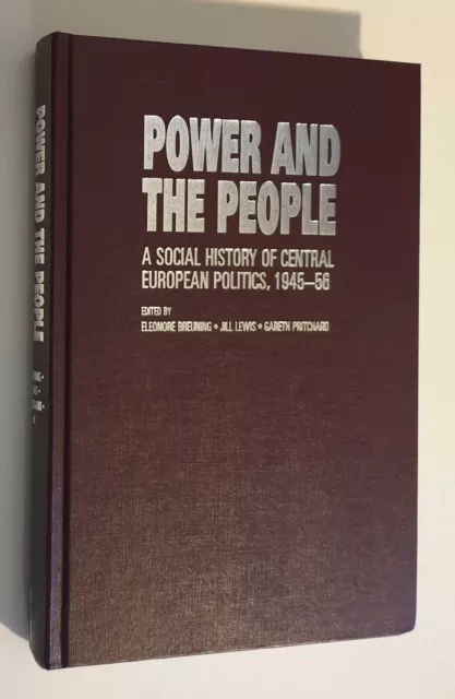 BRUENING ET. AL. Power and the People: Social History of Central European Politi