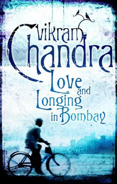 LOVE AND LONGING In Bombay By Vikram Chandra English Paperback Book 