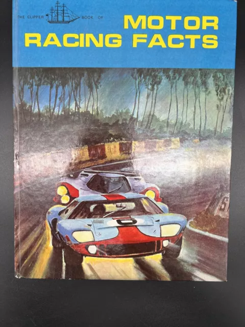 The Clipper Book of MOTOR RACING FACTS.  Philip Plumb.  1970. H’ back Vintage