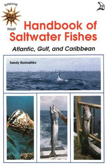 HANDBOOK OF SALTWATER Fishes: Atlantic, Gulf, and Caribbean by