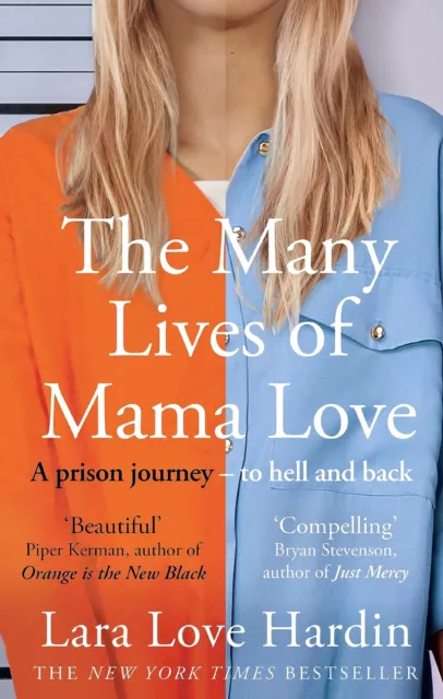 The Many Lives of Mama Love: A Prison Journey - To Hell and Back by Hardin, Lara
