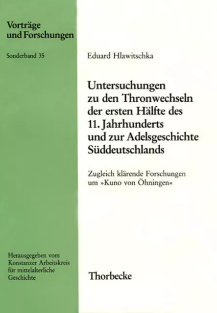 Eduard Hlawitschka | Untersuchungen zu den Thronwechseln der ersten Hälfte...
