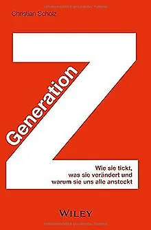 Generation Z: Wie sie tickt, was sie verändert und warum s... | Livre | état bon