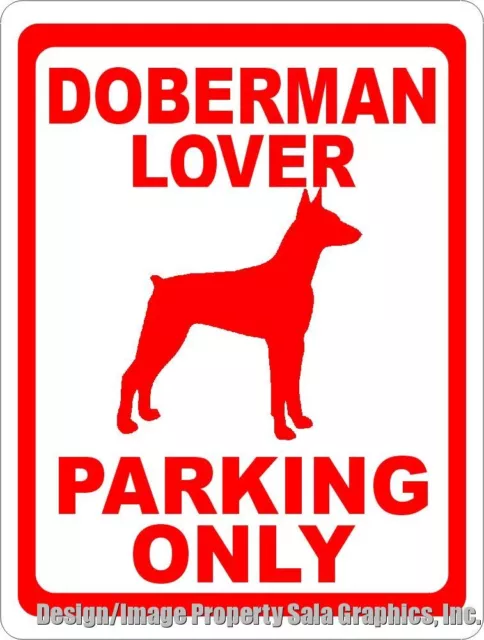 Panneau de stationnement Doberman Lover seulement. Options de taille. Gift Dog Owner Doby Breeder Dogs