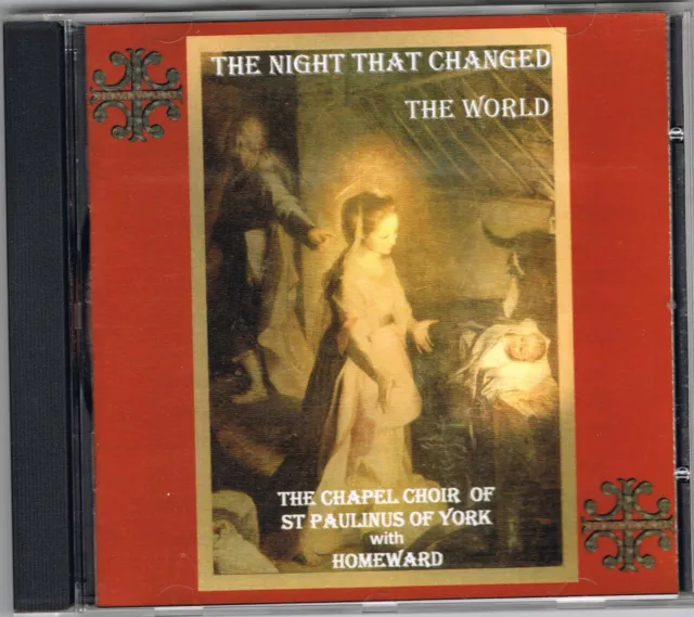 The Night That Changed The World - The Chapel Choir Of St Paulinus (CD 2004)