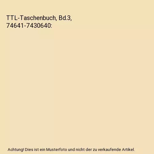 TTL-Taschenbuch, Bd.3, 74641-7430640