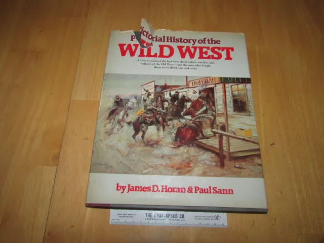 Pictorial History Of The Wild West By James Horan And Paul Sann 1983