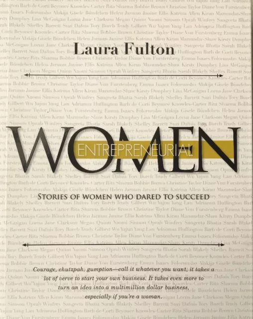 Entrepreneurial Women -Stories of Women Who Dared to Succeed :Laura Fulton New