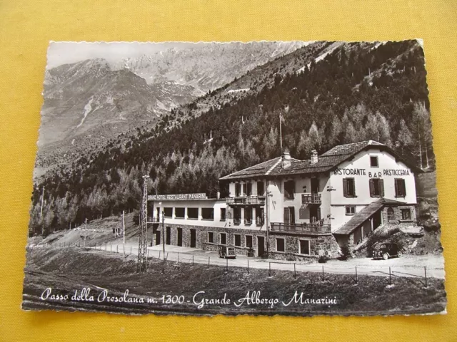 (FG.A04) PASSO DELLA PRESOLANA - GRANDE ALBERGO MANARINI (vg 1956) Cantoniera