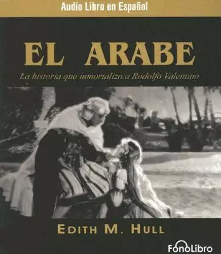 El Arabe (Spanish Edition) - Audio CD By Edith M. Hull - VERY GOOD