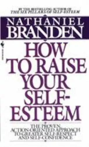 How to Raise Your Self-Esteem: The Proven Action