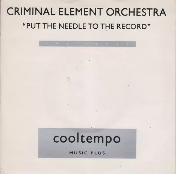 Criminal Element Orchestra - Put The Needle To The Record, 7"(Vinyl)