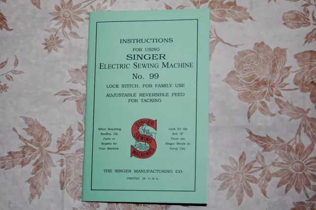 Rare Large Deluxe-Edition Instructions Manual for Singer 99 Sewing Machine