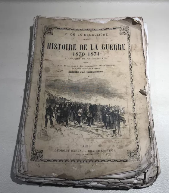 De La Bedolliere - Histoire De La Guerre De 1870-71 - Livre Ancien Rare