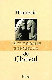 Dictionnaire amoureux du Cheval de Homéric | Livre | état bon