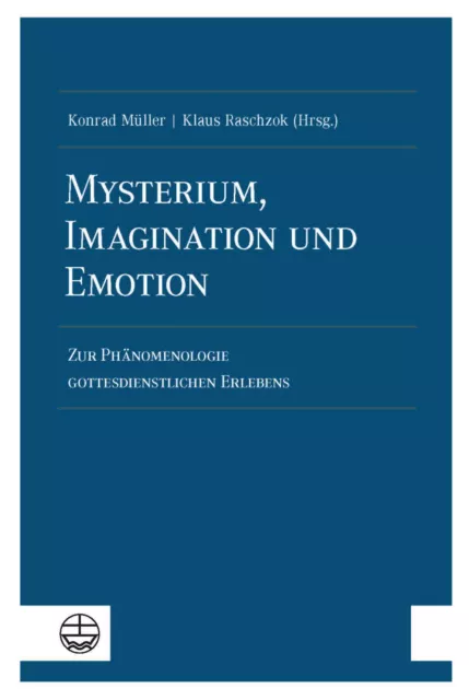 Mysterium, Imagination und Emotion Konrad Müller (u. a.) Taschenbuch 198 S. 2023