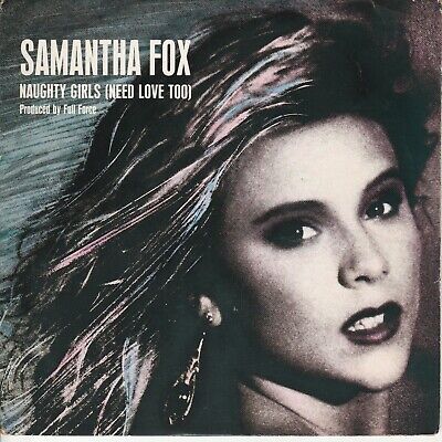 SAMANTHA FOX - Naughty Girls (Need Love Too) - 7" VINYL - Disc: GOOD