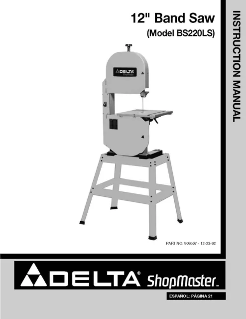 Instruction Maintenance Manual Delta 12" inch Band Saw (Model BS220LS) # 909507