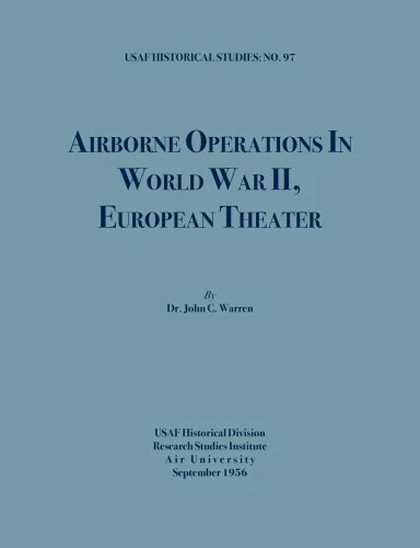 AIRBORNE OPERATIONS IN World War II (USAF Historical Studies, no.97 ...