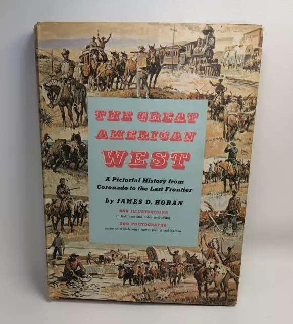 The Great American West - 500 Photos -  History Book Vintage 1959 by James Horan