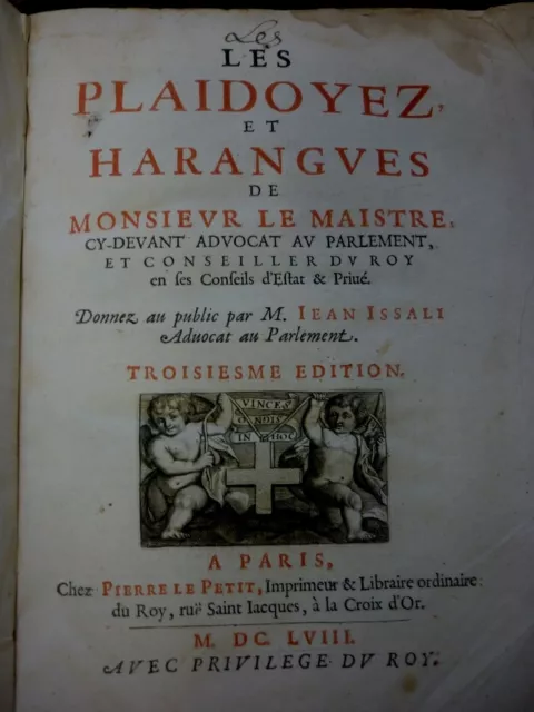 Les Plaidoyez er Harengues de Monsieur Le Maistre - 1658 - [Jean Issali] - Droit