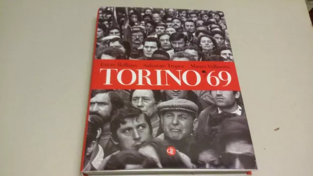 Torino ’69. L’autunno che cambiò l’Italia - Editori Laterza - 2019, 17g23