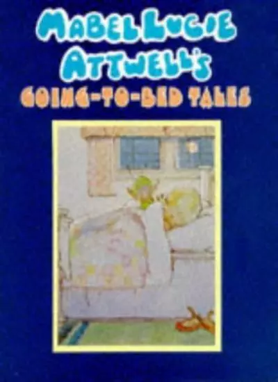 Mabel Lucie Attwell's Going to Bed Tales-Mabel Lucie Attwell