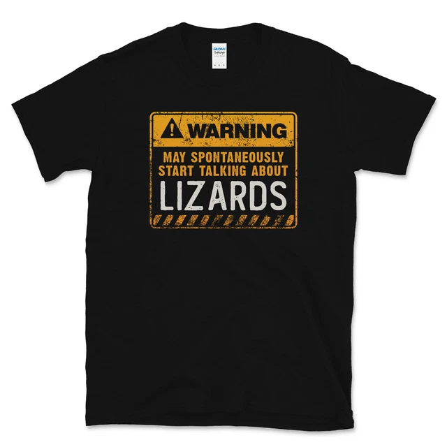 Warning May Spontaneously Start Talking About Lizards Funny T-Shirt