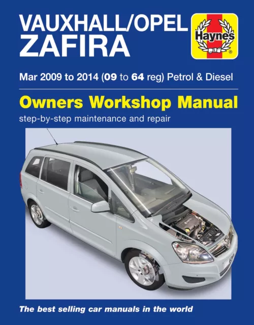 Vauxhall/Opel Zafira (Mar 09-14) 09 to 64 Haynes Repair Manual (Paperback)