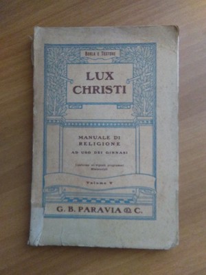Manuale Di Religione LUX Christi Paravia Ed Borla & Testore - 1933 