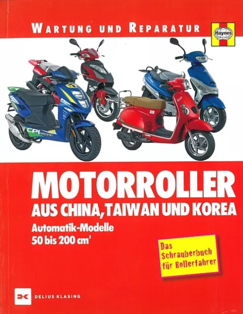 MOTORROLLER aus China/Taiwan/Korea  50-200 ccm, Wartung&Reparatur-Anleitung/Buch