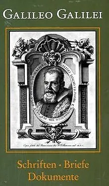 Schriften, Briefe, Dokumente von Galileo Galilei | Buch | Zustand sehr gut