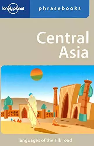 Lonely Planet Central Asia Phrasebook by Rudelson, Justin 1740591143