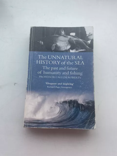 Callum Roberts - The Unnatural History of the Sea - Book (History Of Fishing)