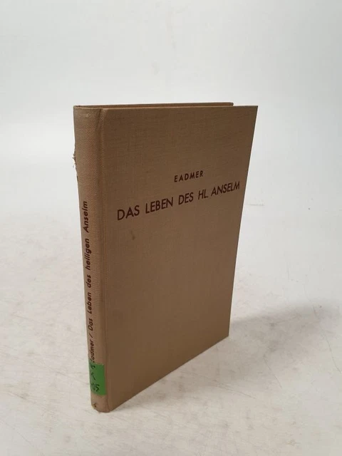 Das Leben des heiligen Anselm von Canterbury. Beschrieben von seinem Schüler und