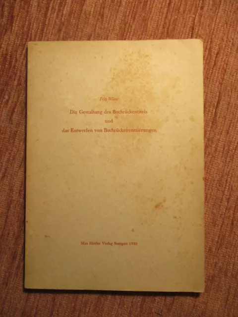 Fritz Wiese BUCHRÜCKENTITEL 1939 Buchbinder HANDEINBAND Bookbinding BUCHBINDEREI