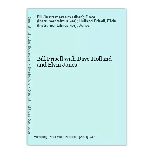 Bill Frisell with Dave Holland and Elvin Jones Frisell, Bill (Instrumentalmusike