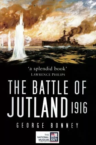 The Battle of Jutland 1916 (Battles & Campaigns) By George Bonney