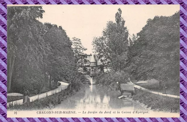 Carte Postale - Chalons sur Marne - Le jardin du Jard et la caisse d'epargne