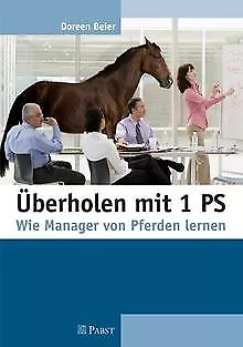 Überholen mit 1 PS: Wie Manager von Pferden lernen von D... | Buch | Zustand gut