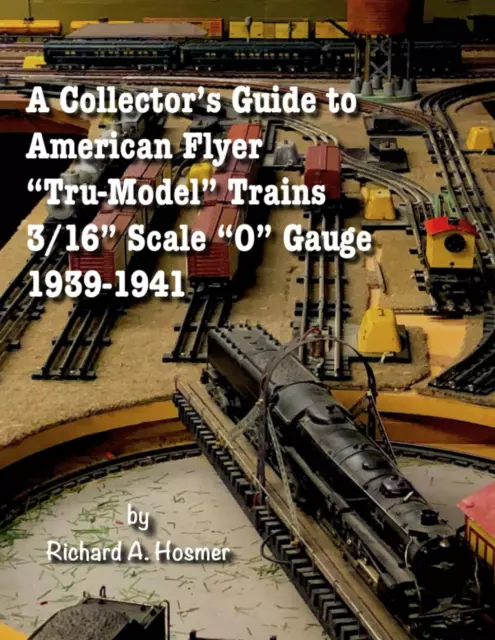 A Collector'S Guide to American Flyer ″Tru-Model″ Trains, 3/16″ Scale Paperback