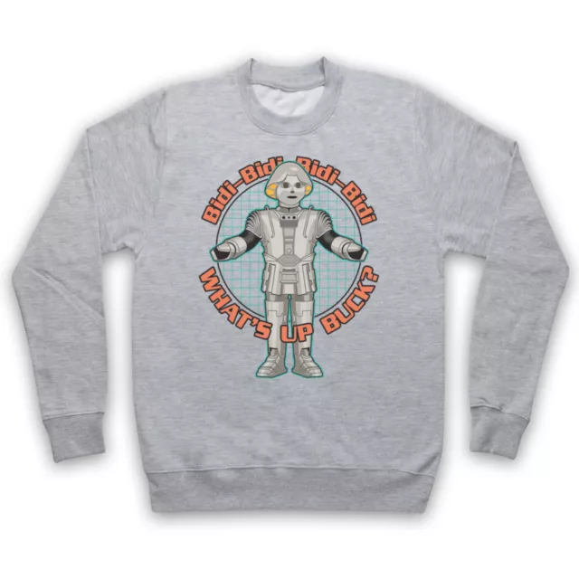 Buck Rogers Twiki Bidi Bidi What's Up Sci Fi Tv Robot Adults Unisex Sweatshirt