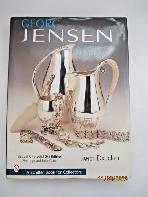 Georg Jensen "A Tradition of Splendid Silver" by Janet Drucker (2001, Hardcover