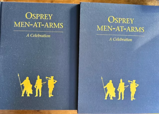 Osprey Men -at -Arms; A Celebration