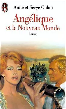 Angélique et le Nouveau Monde von Golon, Anne, Golon, Serge | Buch | Zustand gut