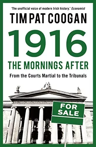 1916: The Mornings After by Tim Pat Coogan Book The Cheap Fast Free Post