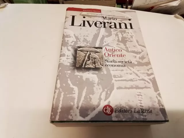Mario Liverani, ANTICO ORIENTE. Storia, società, economia, Laterza 11s23